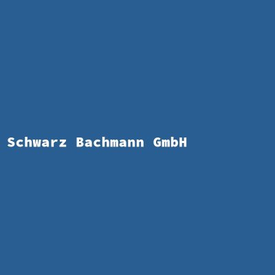 Hersteller: Schwarz Bachmann GmbH