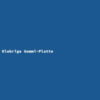 Klebrige Gummi-Platte