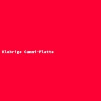 Klebrige Gummi-Platte