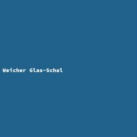 Weicher Glas-Schal